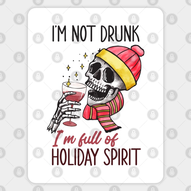 I 'm not drunk I'm Full Of Holiday Spirit Magnet by MZeeDesigns